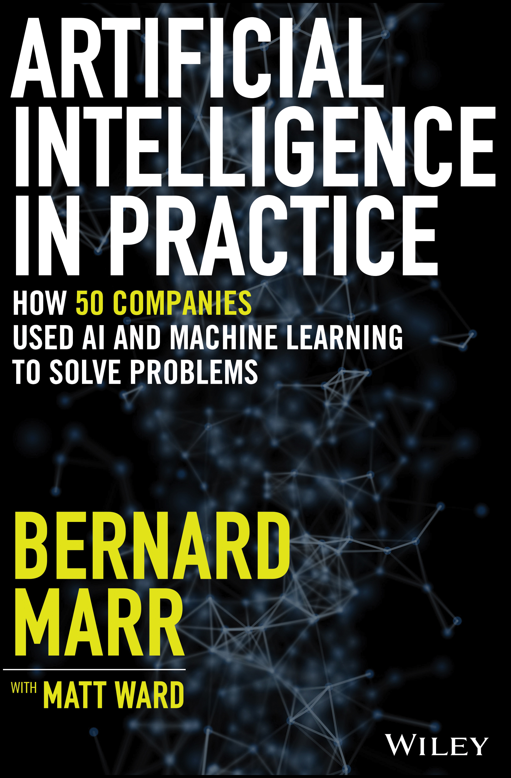 Artificial Intelligence In Practice - How 50 Successful Companies Used ...